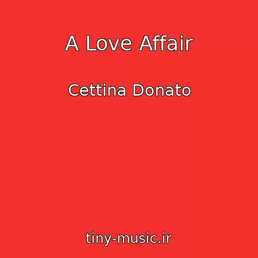 کاور آهنگ A Love Affair از Cettina Donato