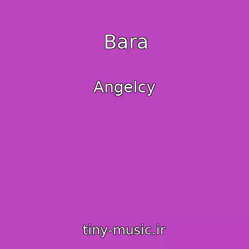 کاور آهنگ Bara از Angelcy