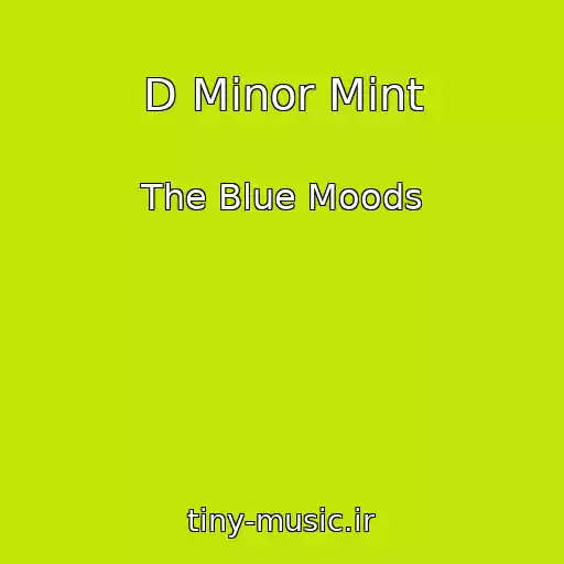 کاور آهنگ D Minor Mint از The Blue Moods