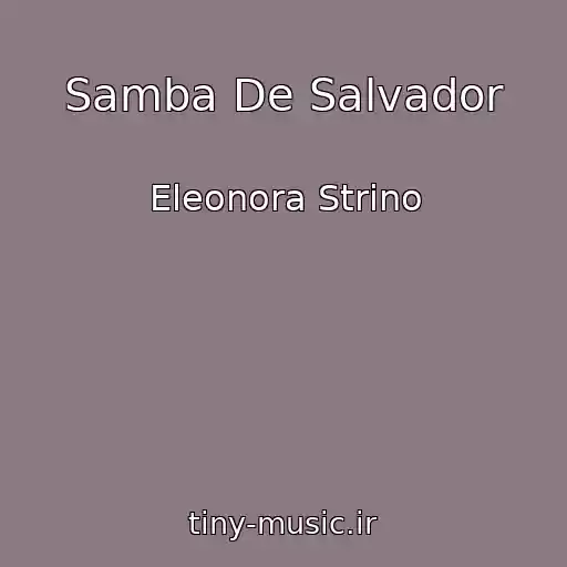 کاور آهنگ Samba De Salvador از Eleonora Strino