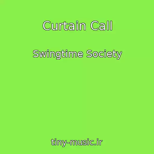 کاور آهنگ Curtain Call از Swingtime Society
