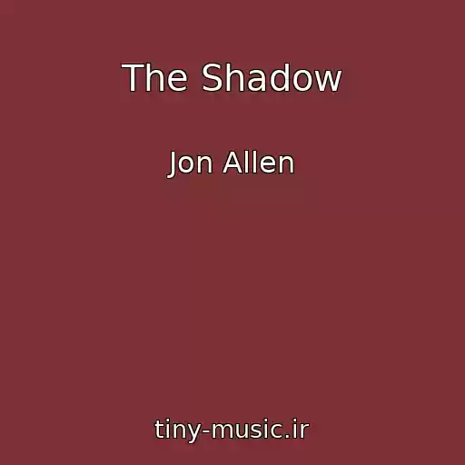 کاور آهنگ The Shadow از Jon Allen