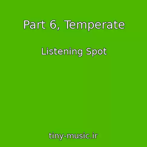 کاور آهنگ Part 6, Temperate از Listening Spot