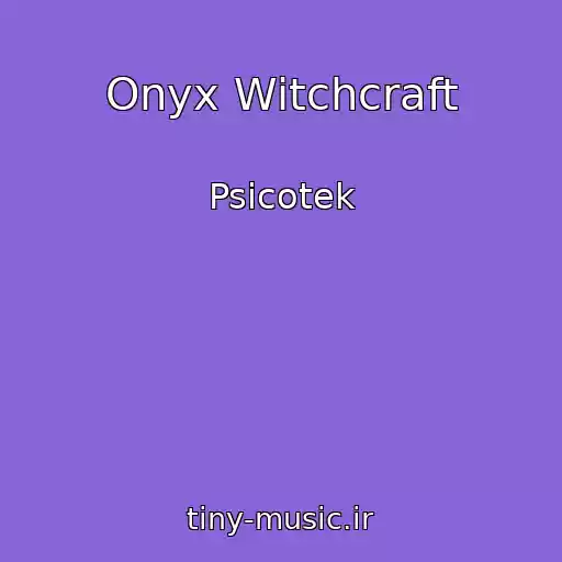 کاور آهنگ Onyx Witchcraft از Psicotek