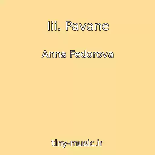 کاور آهنگ Iii. Pavane از Anna Fedorova