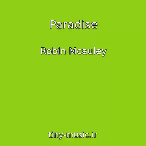 کاور آهنگ Paradise از Robin Mcauley