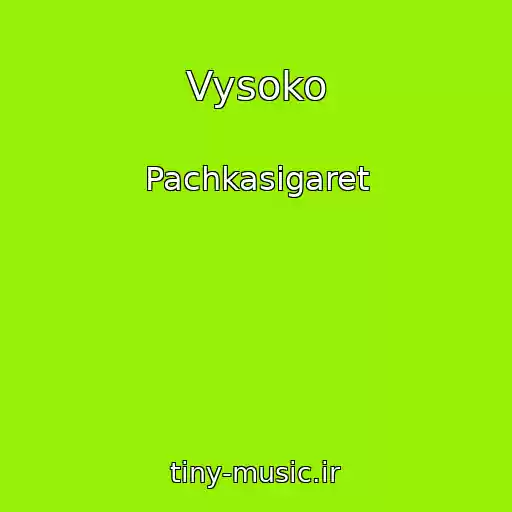 کاور آهنگ Vysoko از Pachkasigaret