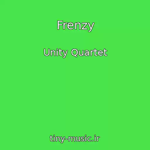 کاور آهنگ Frenzy از Unity Quartet