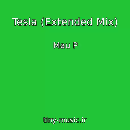 کاور آهنگ Tesla (Extended Mix) از Mau P
