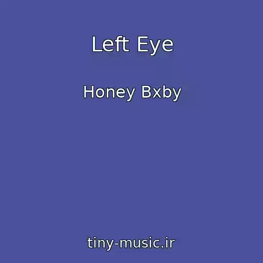 کاور آهنگ Left Eye از Honey Bxby