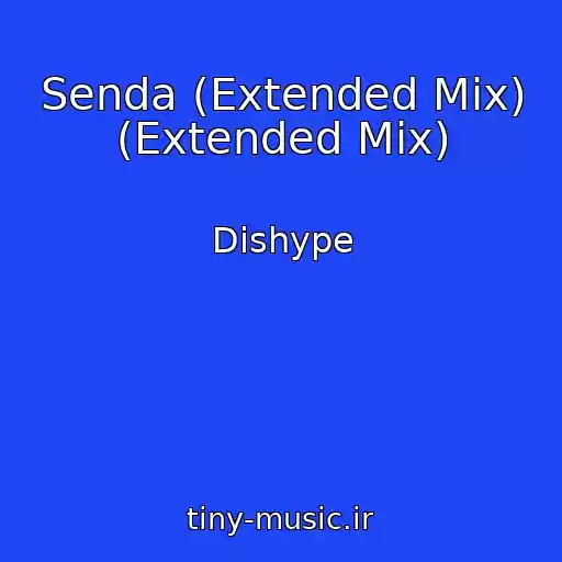 کاور آهنگ Senda (Extended Mix) (Extended Mix) از Dishype