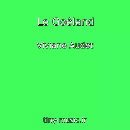 کاور آهنگ Le Goéland از Viviane Audet