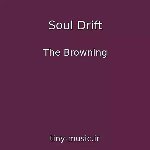کاور آهنگ Soul Drift از The Browning