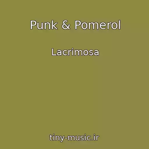 کاور آهنگ Punk & Pomerol از Lacrimosa
