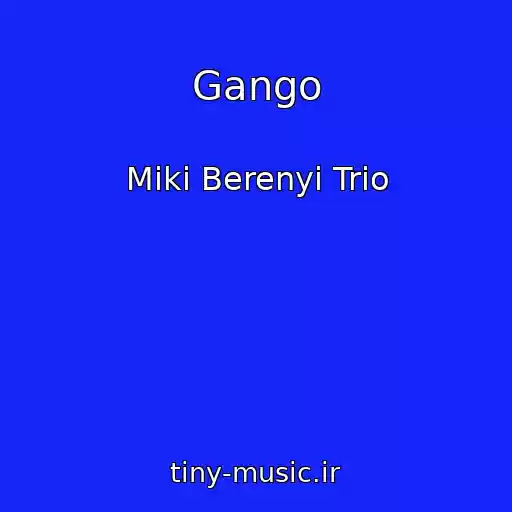 کاور آهنگ Gango از Miki Berenyi Trio