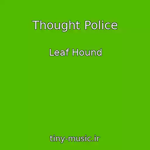 کاور آهنگ Thought Police از Leaf Hound