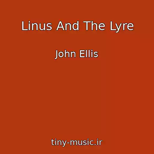 کاور آهنگ Linus And The Lyre از John Ellis