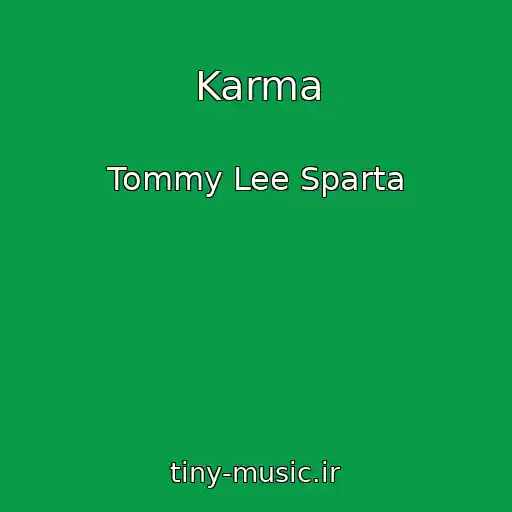کاور آهنگ Karma از Tommy Lee Sparta