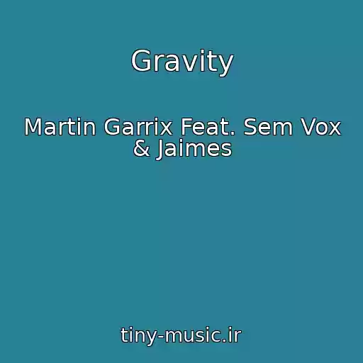 کاور آهنگ Gravity از Martin Garrix Feat. Sem Vox & Jaimes