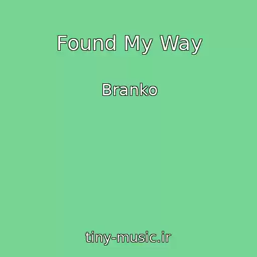کاور آهنگ Found My Way از Branko
