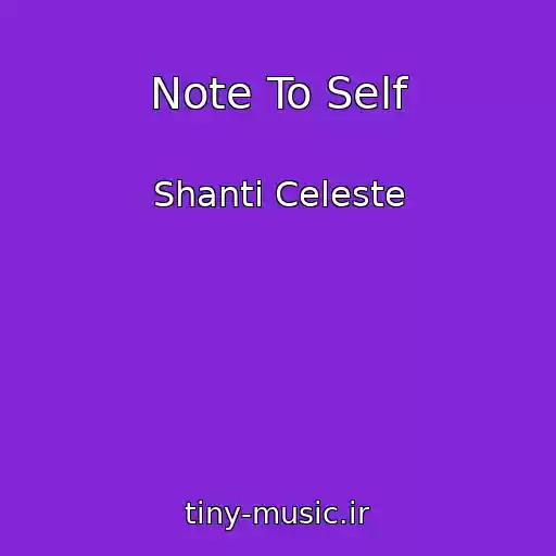 کاور آهنگ Note To Self از Shanti Celeste