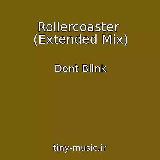 کاور آهنگ Rollercoaster  (Extended Mix) از Dont Blink
