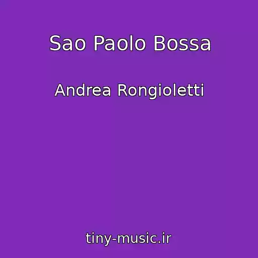 کاور آهنگ Sao Paolo Bossa از Andrea Rongioletti