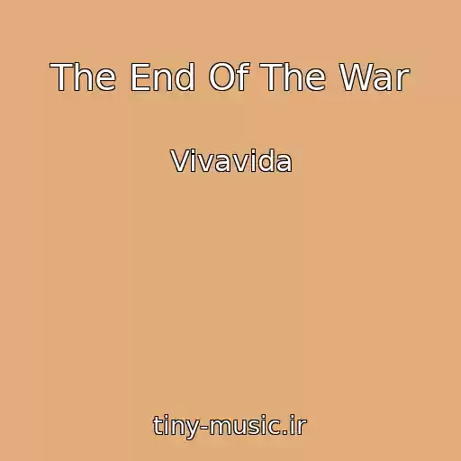 کاور آهنگ The End Of The War از Vivavida