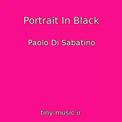 کاور آهنگ Portrait In Black از Paolo Di Sabatino