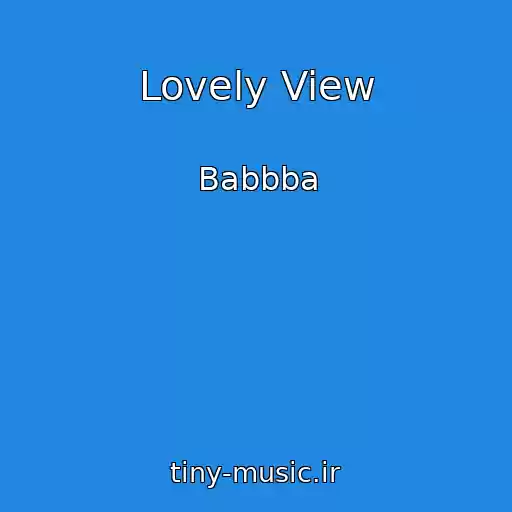 کاور آهنگ Lovely View از Babbba