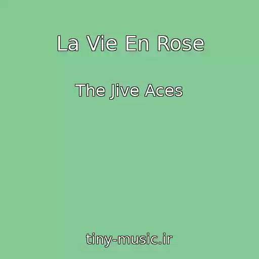 کاور آهنگ La Vie En Rose از The Jive Aces