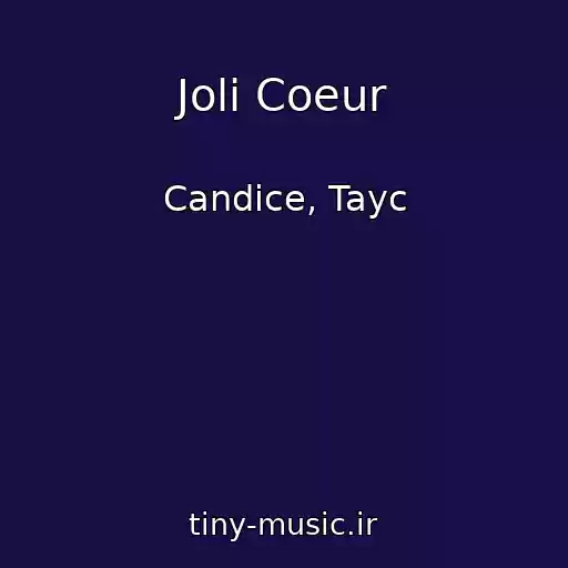 کاور آهنگ Joli Coeur از Candice, Tayc