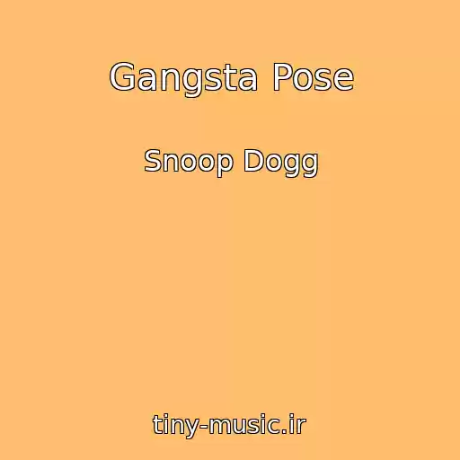 کاور آهنگ Gangsta Pose از Snoop Dogg
