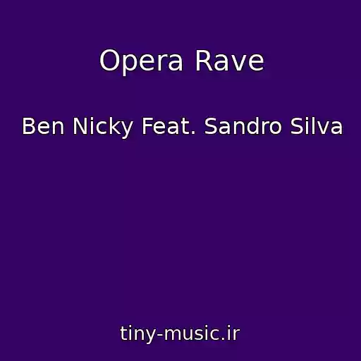کاور آهنگ Opera Rave از Ben Nicky Feat. Sandro Silva
