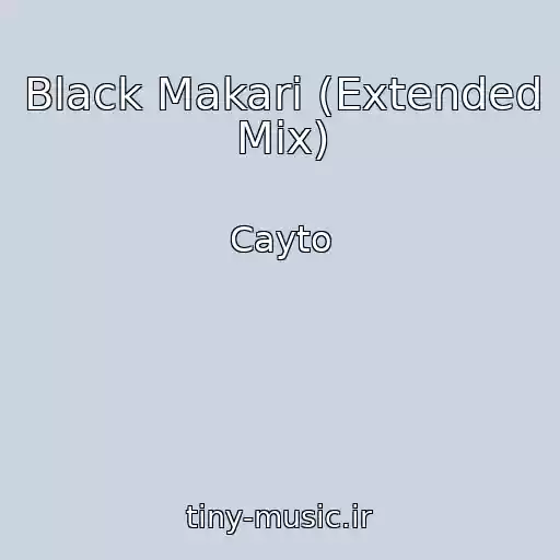 کاور آهنگ Black Makari (Extended Mix) از Cayto