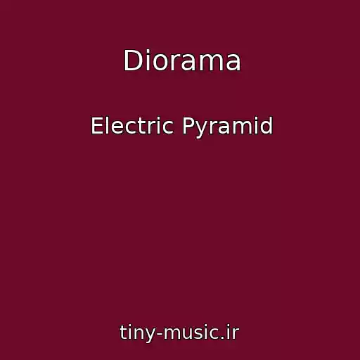 کاور آهنگ Diorama از Electric Pyramid