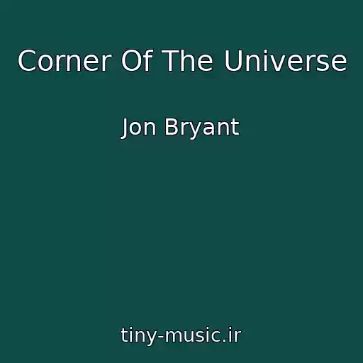 کاور آهنگ Corner Of The Universe از Jon Bryant