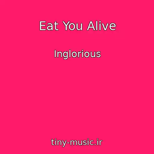 کاور آهنگ Eat You Alive از Inglorious