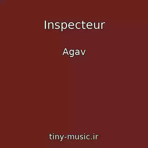 کاور آهنگ Inspecteur از Agav