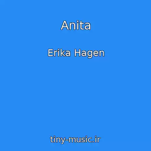 کاور آهنگ Anita از Erika Hagen