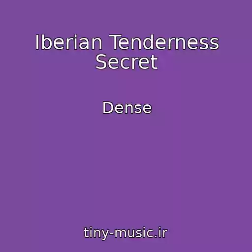 کاور آهنگ Iberian Tenderness Secret از Dense