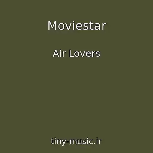 کاور آهنگ Moviestar از Air Lovers