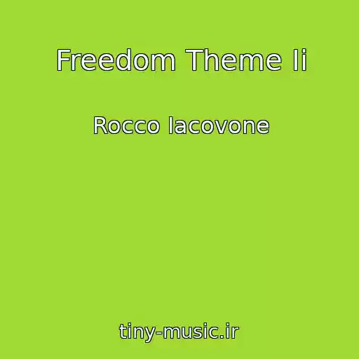 کاور آهنگ Freedom Theme Ii از Rocco Iacovone