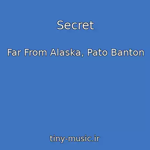 کاور آهنگ Secret از Far From Alaska, Pato Banton