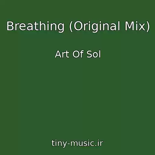 کاور آهنگ Breathing (Original Mix) از Art Of Sol