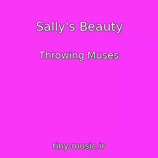 کاور آهنگ Sally's Beauty از Throwing Muses
