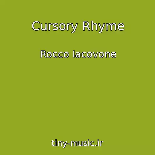 کاور آهنگ Cursory Rhyme از Rocco Iacovone