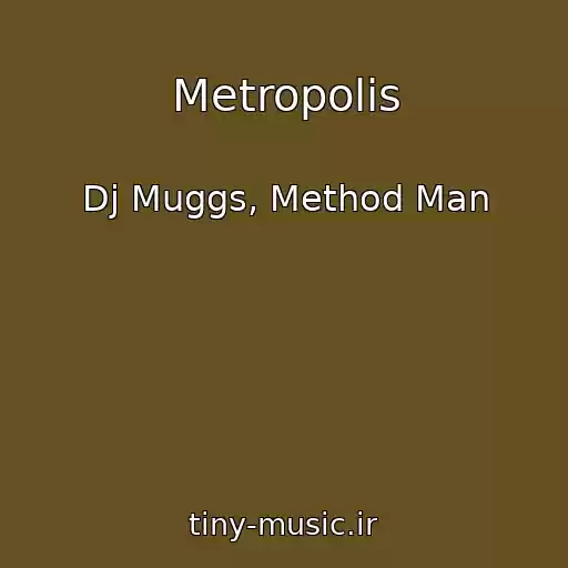 کاور آهنگ Metropolis از Dj Muggs, Method Man