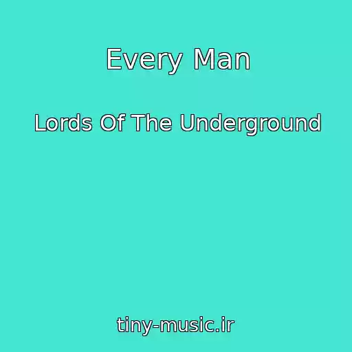 کاور آهنگ Every Man از Lords Of The Underground