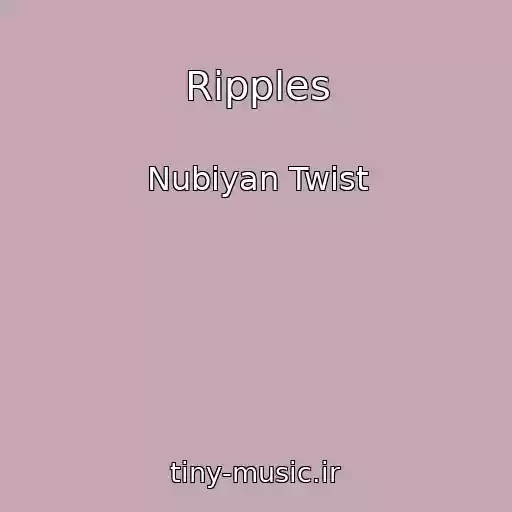 کاور آهنگ Ripples از Nubiyan Twist